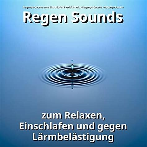 Amazon Regen Sounds Zum Relaxen Einschlafen Und Gegen