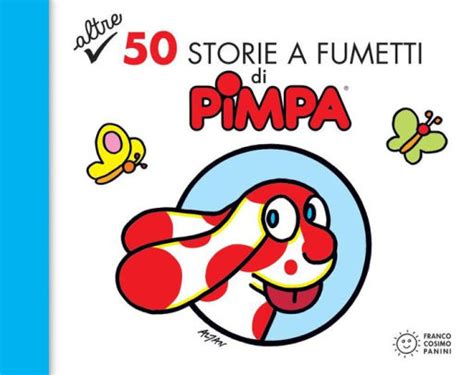 Altre 50 Storie A Fumetti Di Pimpa By Francesco Tullio Altan NOOK