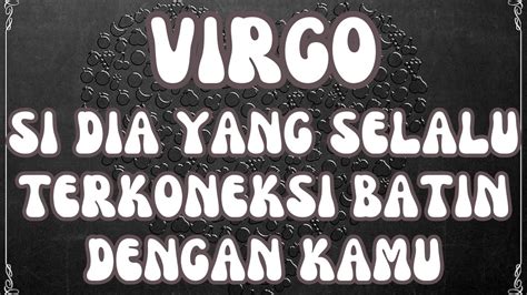 Virgosi Dia Yang Selalu Terkoneksi Batin Dengan Kamu Virgo Tarot