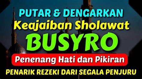 SHOLAWAT NABI PENYEJUK HATI SHOLAWAT BUSYRO PENARIK REZEKI SHOLAWAT