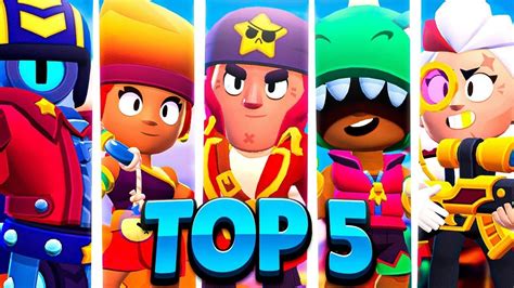 Top 5 Mejores Brawlers De Brawl Stars Youtube