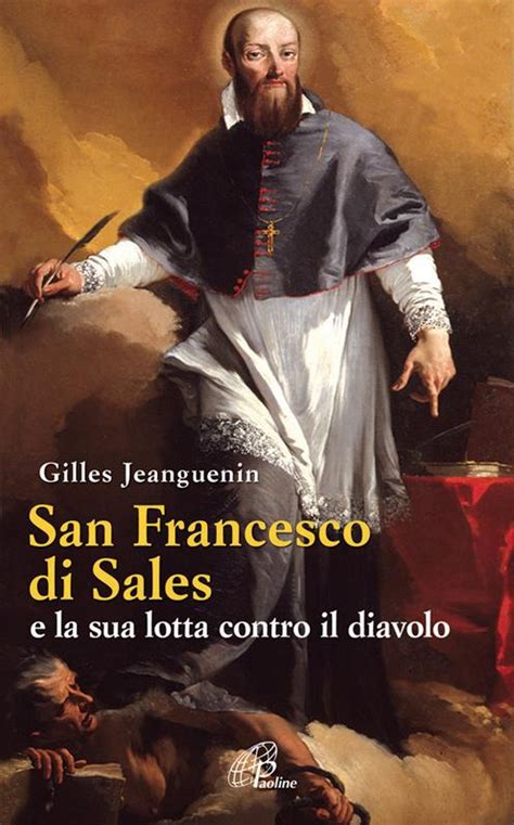 San Francesco Di Sales E La Sua Lotta Contro Il Diavolo Gilles