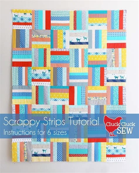 Free Tutorial Scrappy Strips Quilt By Cluck Cluck Sew