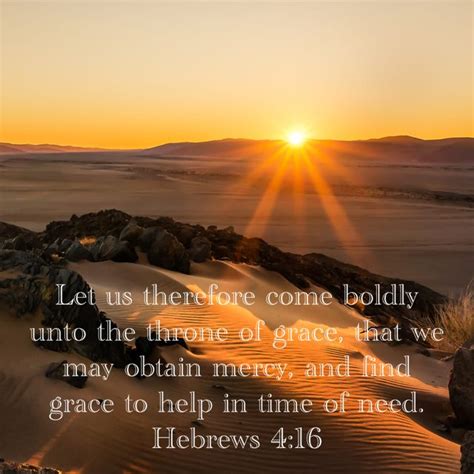 Hebrews 416 Let Us Therefore Come Boldly Unto The Throne Of Grace