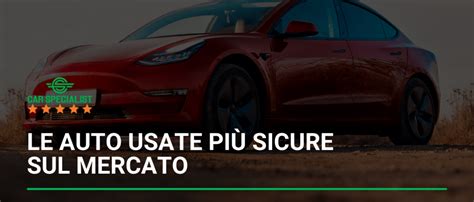 Le Auto Usate Pi Sicure Sul Mercato