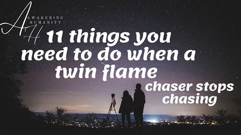 11 Things You Need To Do When A Twin Flame Chaser Stops Chasing YouTube