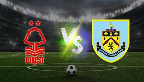 Pron Stico Deportivo Nottingham Forest Vs Burnley Premier League