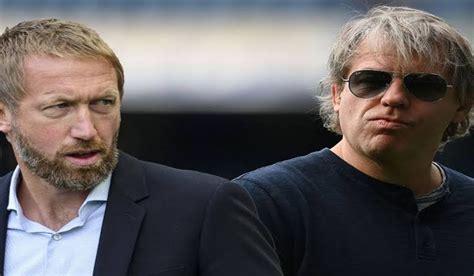 ‘I don’t want him at Chelsea’ – Graham Potter tells Chelsea co-owner ...