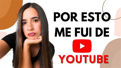 Por Que Me Fui De YouTube Te Cuento Toda La Verdad Pili Correa