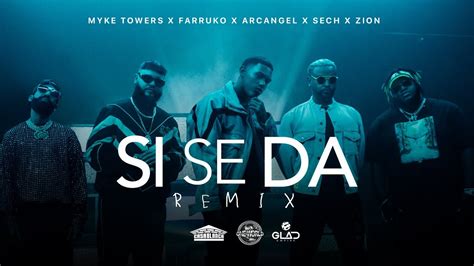 Myke Towers Farruko Arcangel Sech And Zion Si Se Da Remix Video