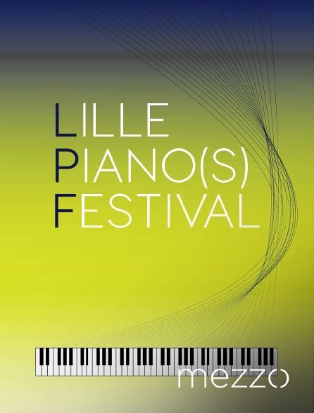 Lille Piano S Festival En Streaming Replay Sur Mezzo