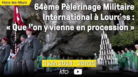 Me P Lerinage Militaire International Lourdes Mission Hors Les