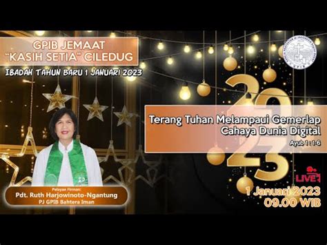 LIVE IBADAH TAHUN BARU 1 JANUARI 2023 GPIB Kasih Setia Ciledug