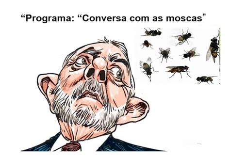 Lula E O Programa Conversa As Moscas O Boletim