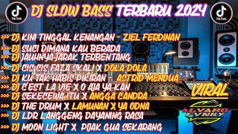 Dj Slow Bass Terbaru Dj Kini Tinggal Kenangan Dj Cis Cis Faza