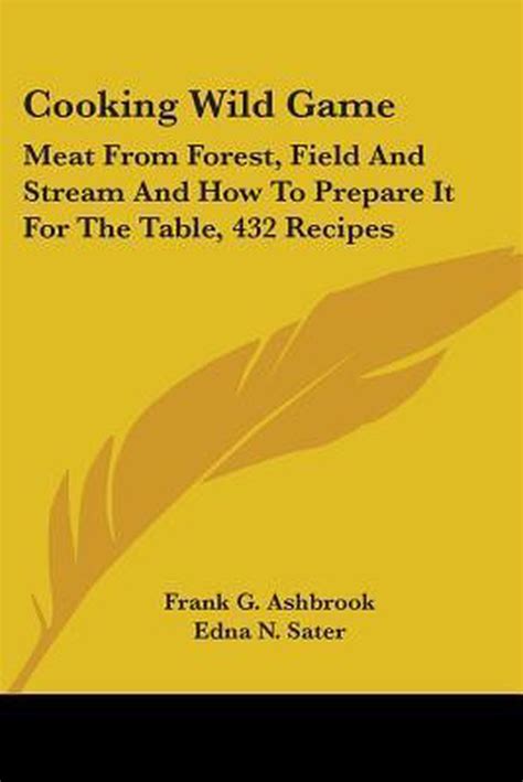 Cooking Wild Game Frank G Ashbrook 9781432592325 Boeken