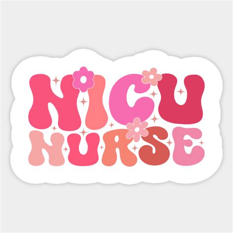 Groovy Nicu Nurse Neonatal Intensive Care Unit Appreciation Nicu