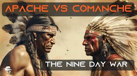 Comanche Vs Apache The Nine Day Battle YouTube