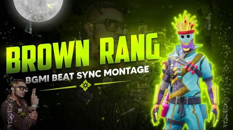 Brown Rang X Beat Sync Montage Pubg Beat Sync Montage Fist