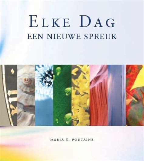 Een Nieuwe Spreuk Voor Elke Dag Maria S Fontaine 9789043516822