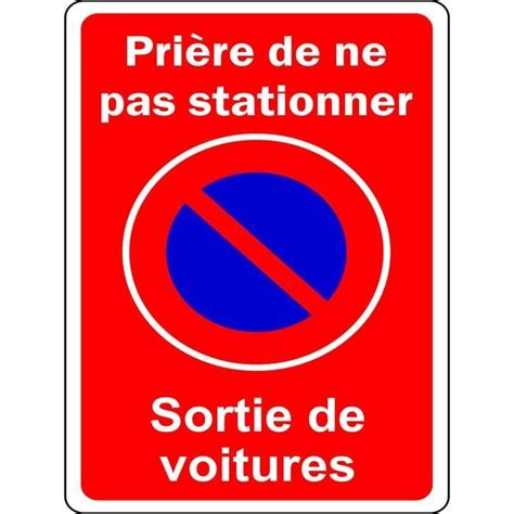 Indigos Bouclier Pvc Pri Re De Ne Pas Stationner Sortie De