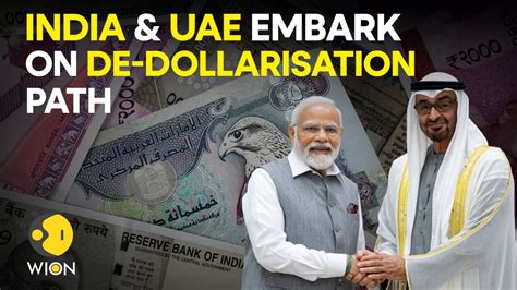 De Dollarisation India UAE Make Landmark Move To Settle Oil