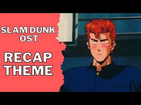 Slam Dunk Ost Recap Theme Recapitulando Episodio Anterior Youtube