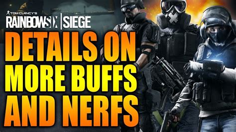 Rainbow Six Siege In Depth DETAILS ON MORE BUFFS NERFS YouTube