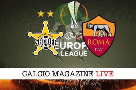 Sheriff Tiraspol Roma 1 2 Cronaca Diretta Live E Risultato Finale