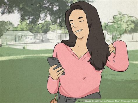 Ways To Attract A Pisces Man Through Text Wikihow