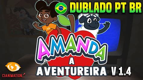 Amanda A Aventureira V 14 Atualizada Dublado Pt Br Cianimation