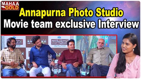 Annapurna Photo Studio Movie Team Exclusive Interview Mahaa Gold