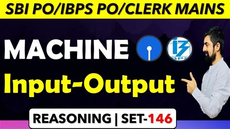 MACHINE INPUT OUTPUT Session 146 SBI PO IBPS PO CLERK MAINS