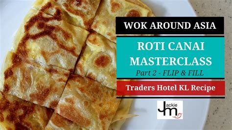 How To Make Roti Canai Roti Bom Roti Telur Murtabak Part 2 Youtube