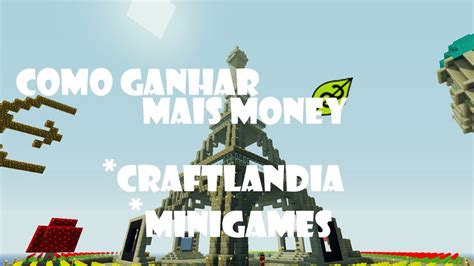 Como Ganhar Mais Money No Craftlandia Minigames Youtube