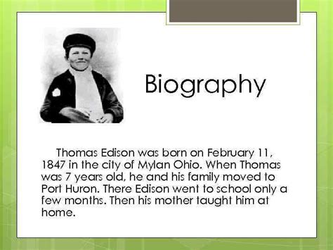 Thomas Edison Biography Thomas Edison was born