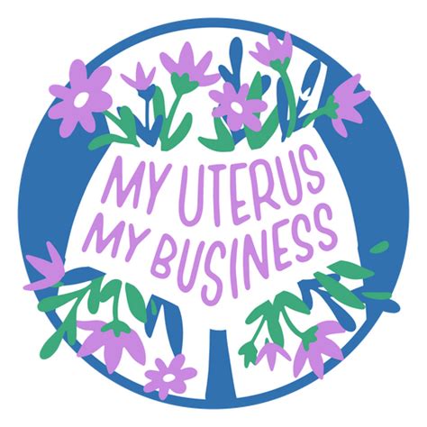 My Uterus My Business Feminist Badge Png And Svg Design For T Shirts