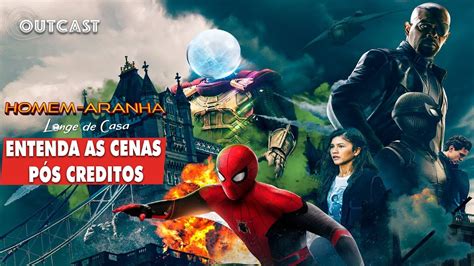 Homem Aranha Longe De Casa Cenas P S Cr Ditos Explicadas No Outcast