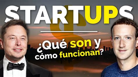 🚀 ¿qué Son Las Startups Y Cómo Funcionan Youtube