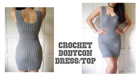 How To Crochet A Bodycon Dress Top Youtube