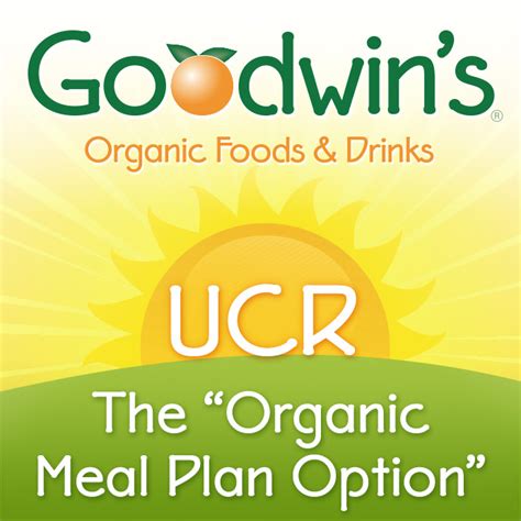 Goodwin's Organic Foods & Drinks :: UCR “Organic Meal Plan Option ...