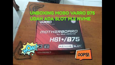 UNBOXING MOTHERBOARD VARRO H61 B75 ADA SLOT M 2 NVME YouTube