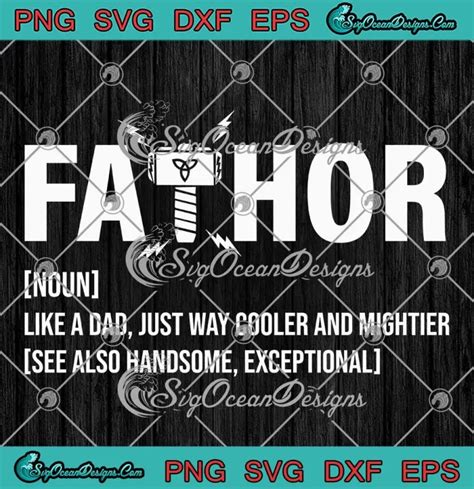 Fathor Like A Dad Just Way Cooler Svg And Mightier Svg Father S Day