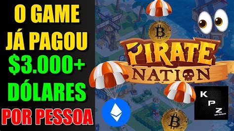 AIRDROP 100 GRÁTIS PAGOU 3K E PODE PAGAR DE NOVO PIRATE NATION