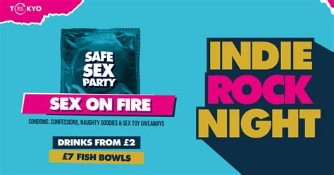 Indie Rock Night ∙ Sex On Fire Safe Sex Party Last 10 Online Tickets At Tokyo Tea Rooms