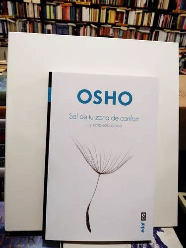 Sal De Tu Zona De Confort Y Empieza A Vivir Osho Meses Con Intereses