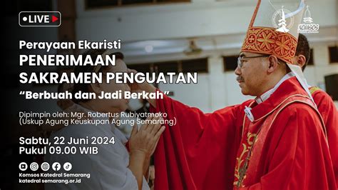 Perayaan Ekaristi Penerimaan Sakramen Penguatan Sabtu Juni