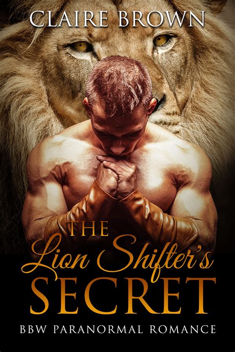 The Lion Shifters Secret Bbw Paranormal Romance By Claire Brown