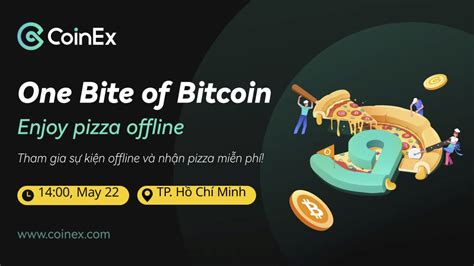 CoinEx kỷ niệm Bitcoin Pizza Day với chiến dịch One Bite of Bitcoin