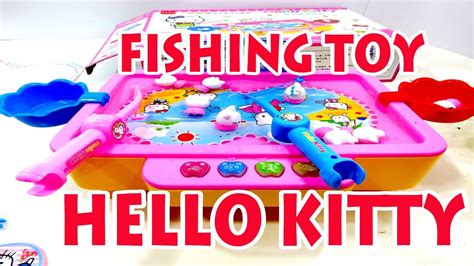 Unboxing Fishing Toy Hello Kitty For Kids Toy Sokea Youtube